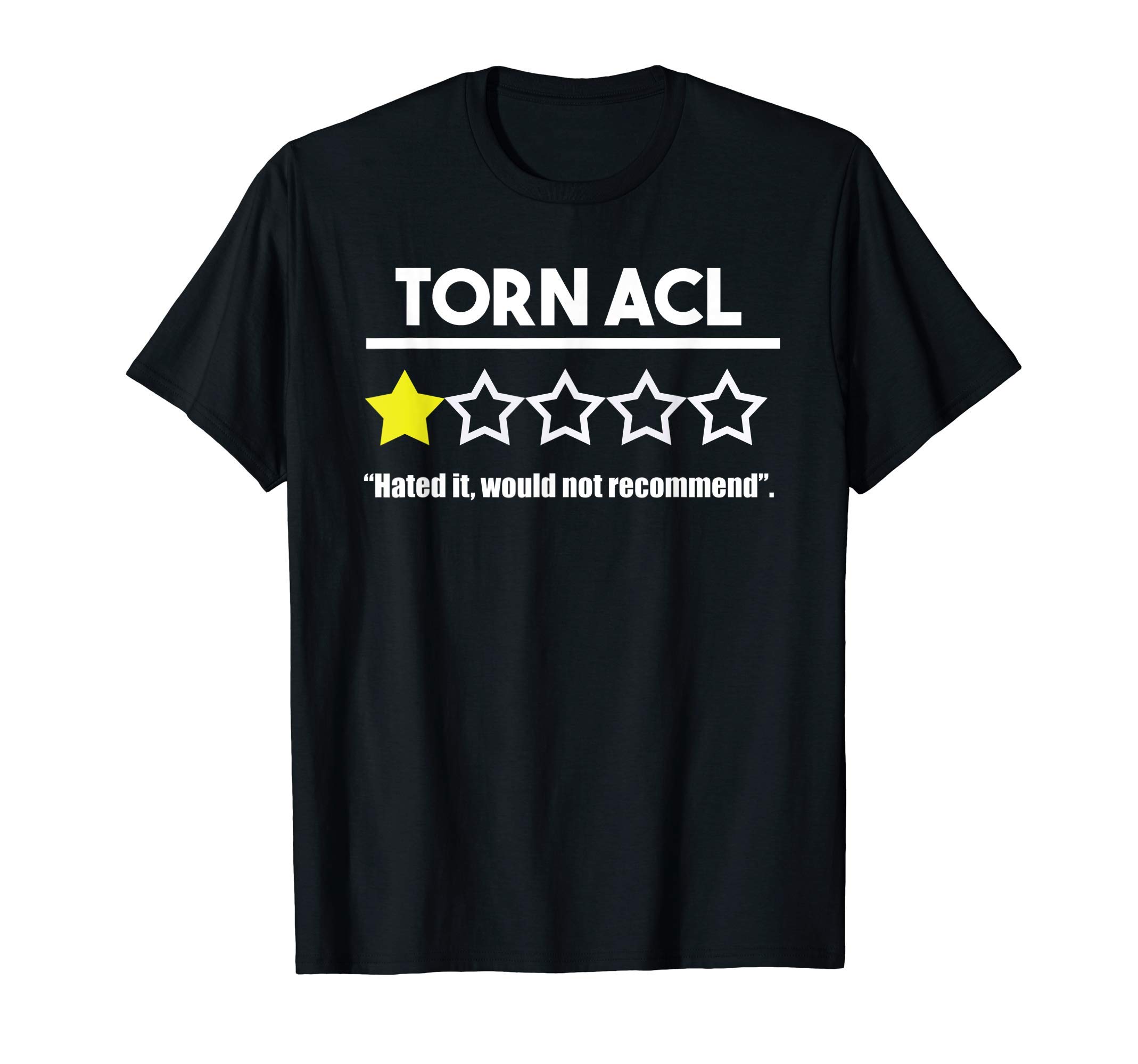 Torn ACL A star would not be a funny gift T-Shirt