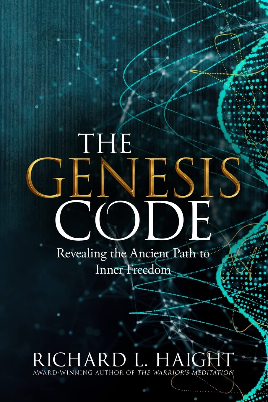 The Genesis Code: Revealing the Ancient Path to Inner Freedom