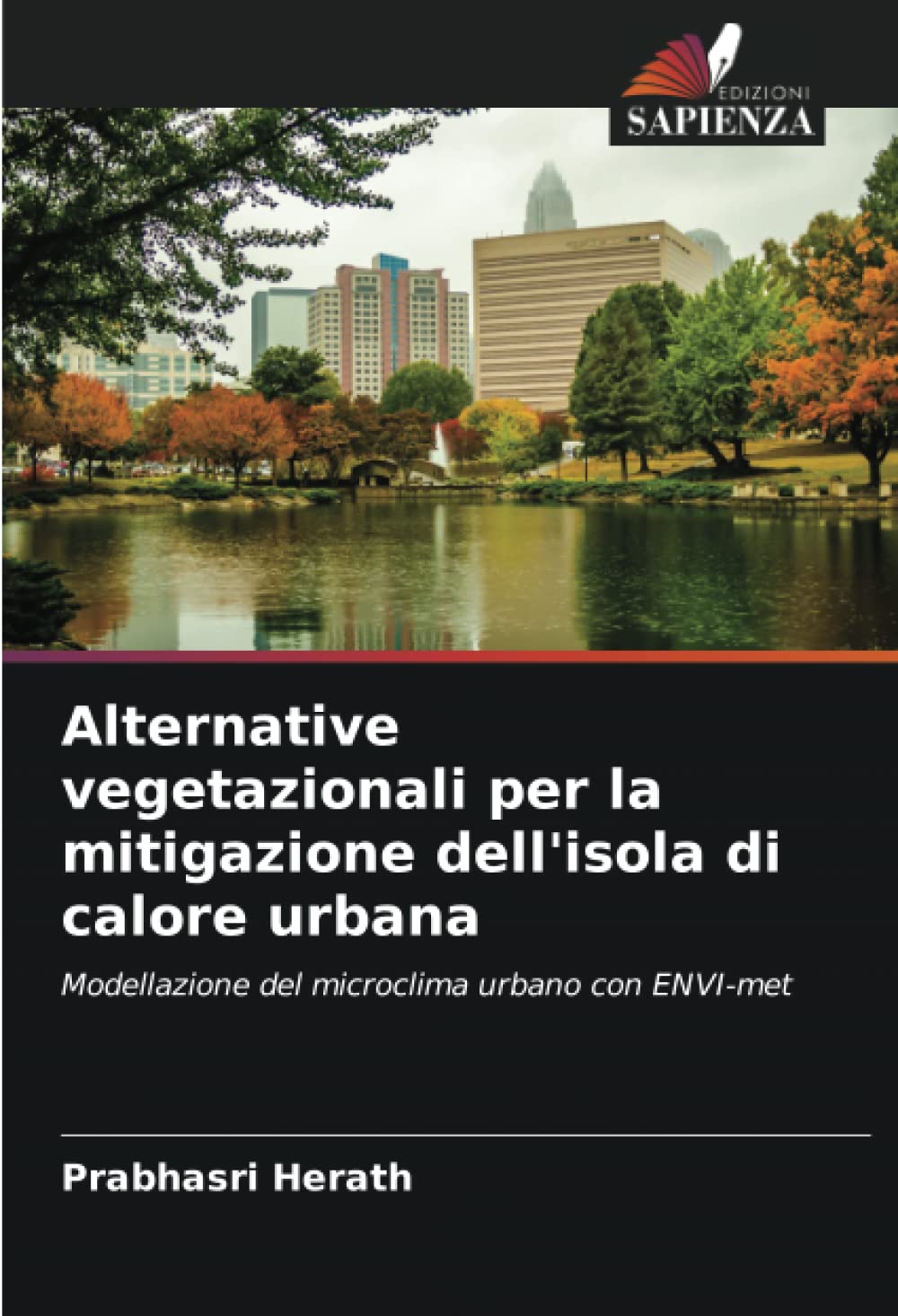 Alternative vegetazionali per la mitigazione dell'isola di calore urbana: Modellazione del microclima urbano con ENVI-met