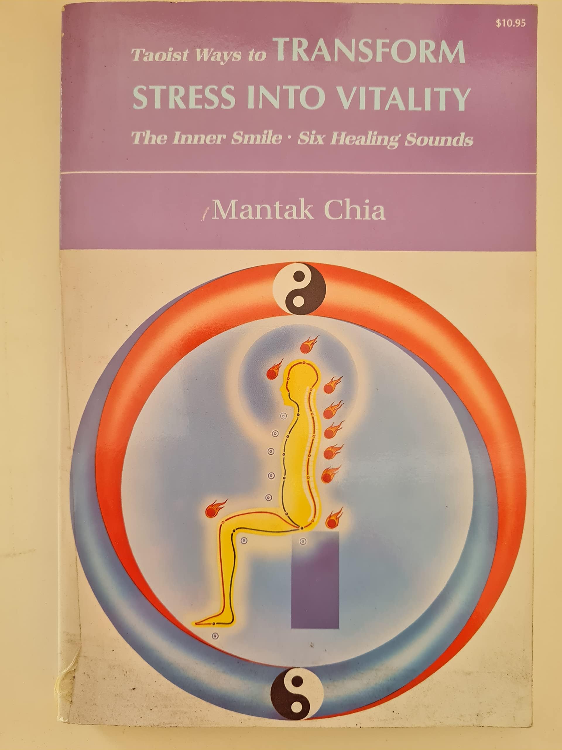 Taoist Ways to Transform Stress into Vitality: The Inner Smile Six Healing Sounds Paperback – January 1, 1985