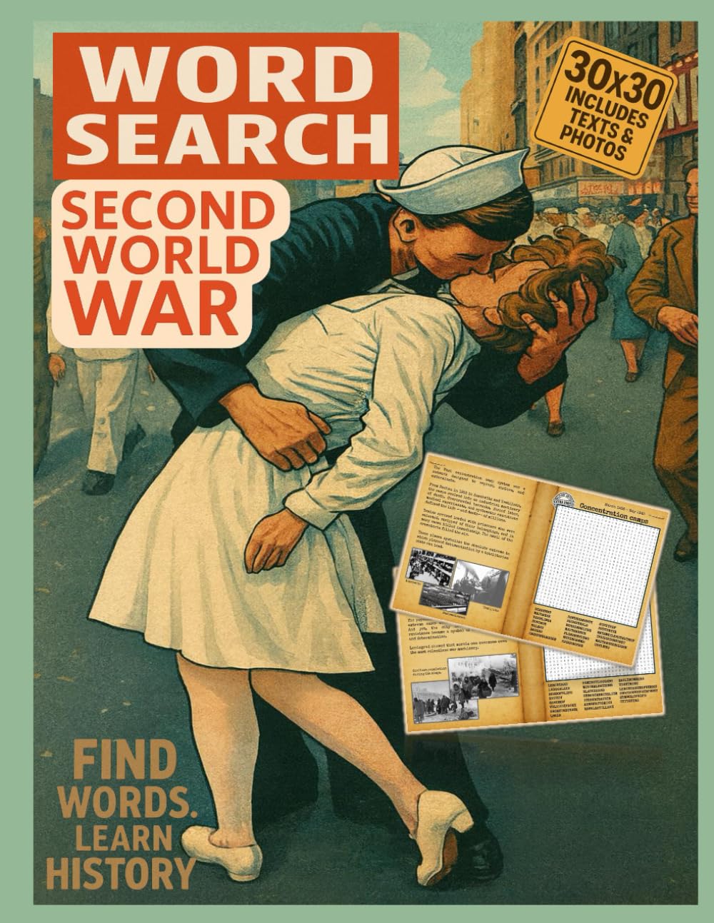 Word Search : World War II: 50 Large 30×30 Word Search Puzzles Exploring Key Moments of World War II