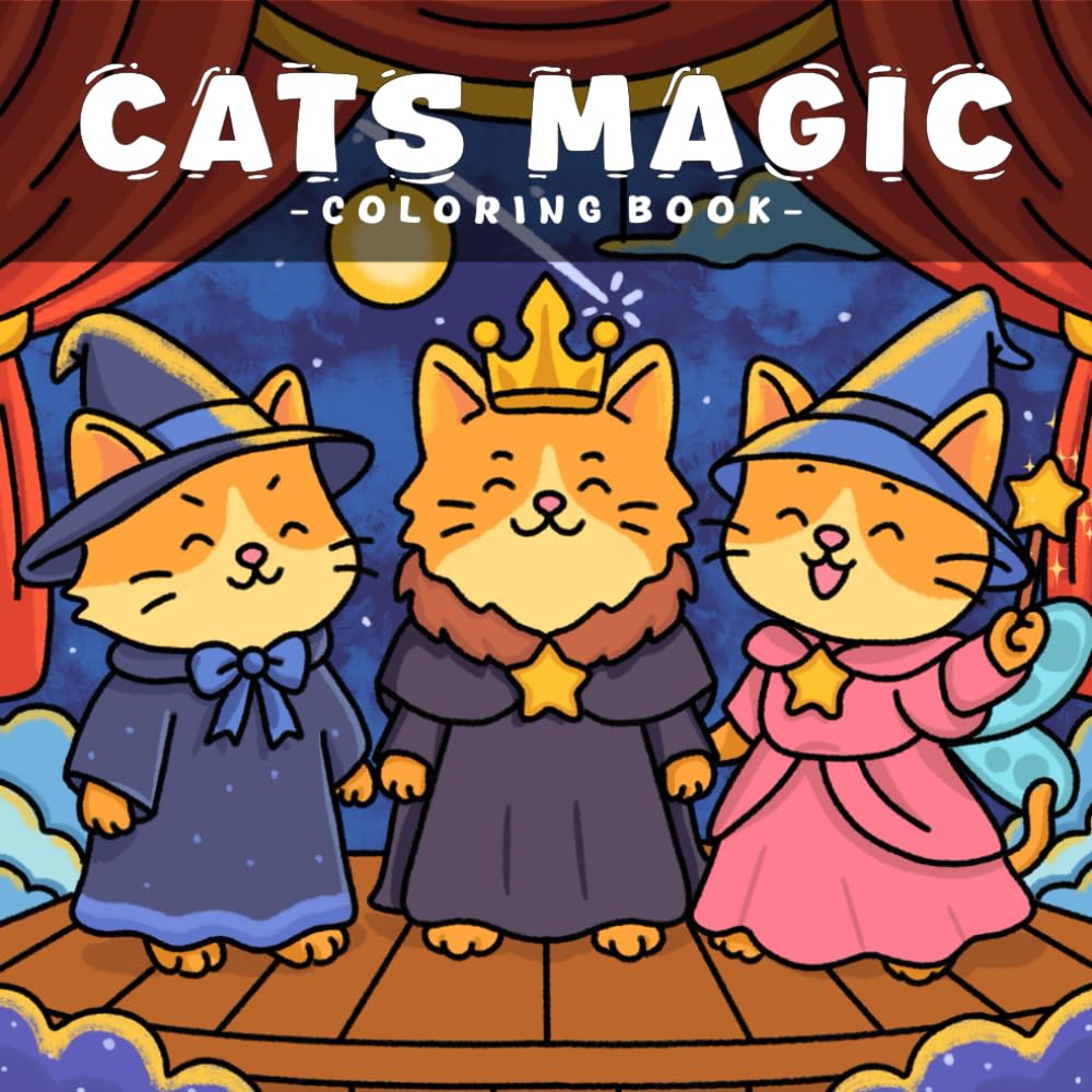 Cats Magic coloring book: A Cozy Fantasy Journey Filled with Magic Smiles and Wonder
