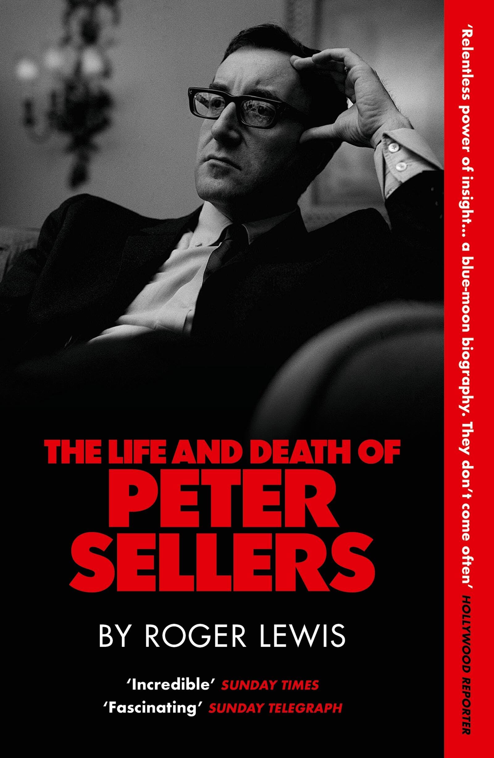 The Life and Death of Peter Sellers by Roger Lewis HARDBACK 9781529446753