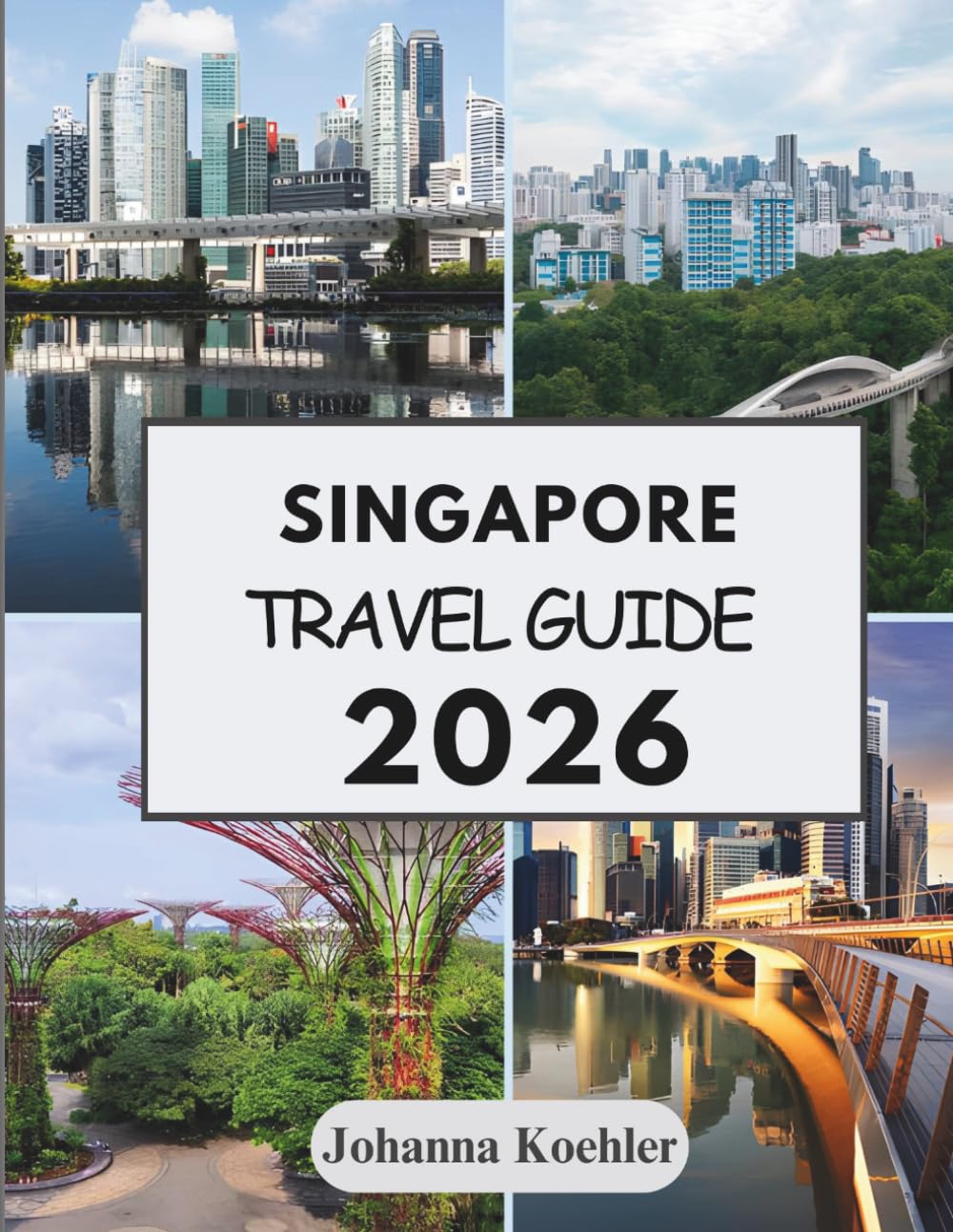 SINGAPORE TRAVEL GUIDE 2026