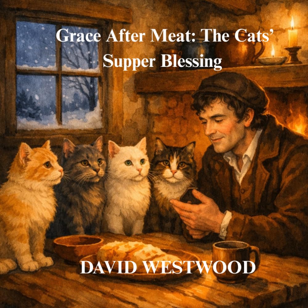 Grace After Meat: The Cats’ Supper Blessing (Robert Burns for children)