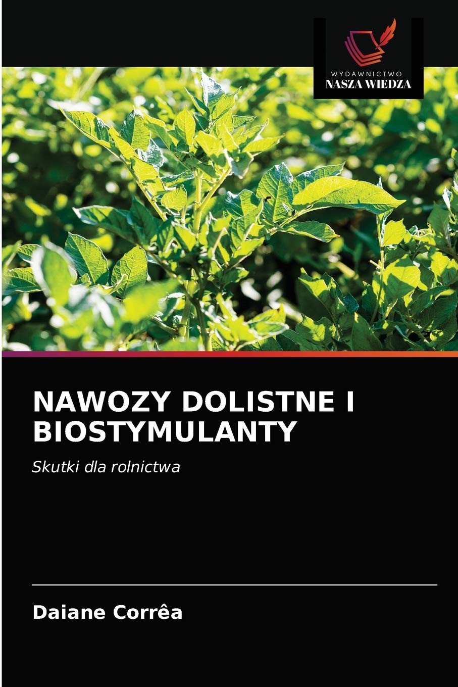NAWOZY DOLISTNE I BIOSTYMULANTY: Skutki dla rolnictwa