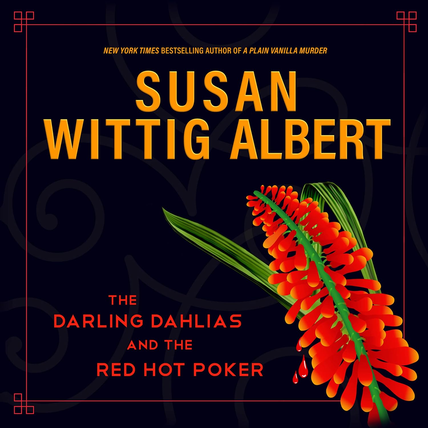 The Darling Dahlias and the Red Hot Poker Albert, Susan
