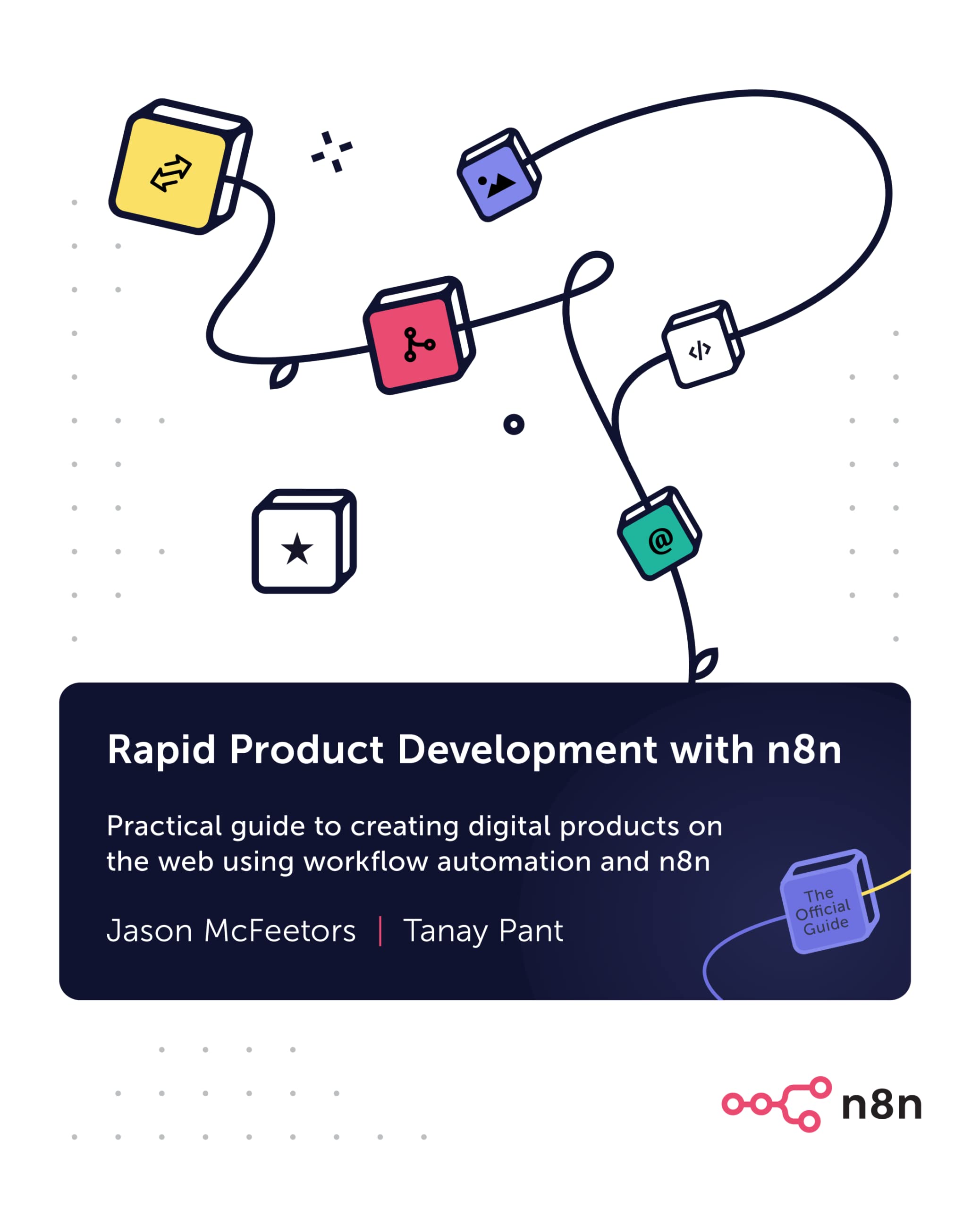 Rapid Product Development with n8n: Practical guide to creating digital products on the web using workflow automation and n8n Paperback – 28 February 2022