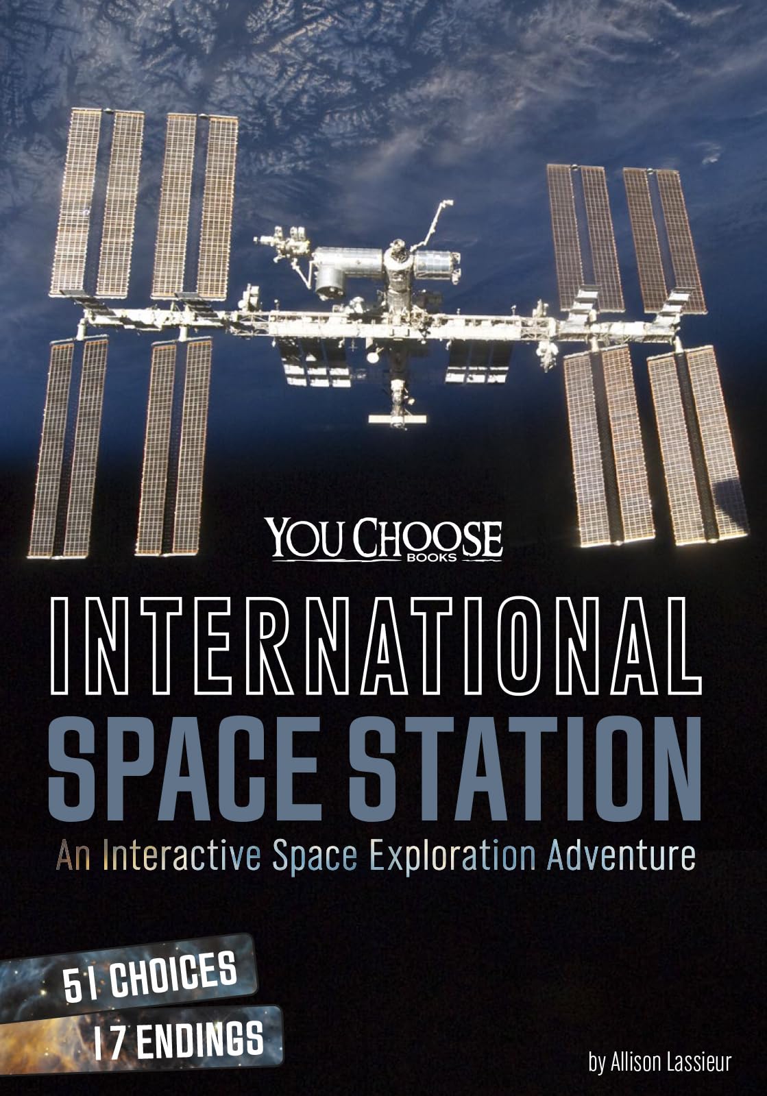 International Space Station: An Interactive Space Exploration Adventure (You Choose Books: You Choose: Space)