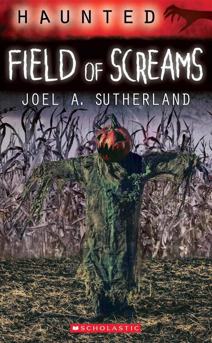 Haunted Field of Screams Sutherland, Joel A. 9781443163231 Amazon