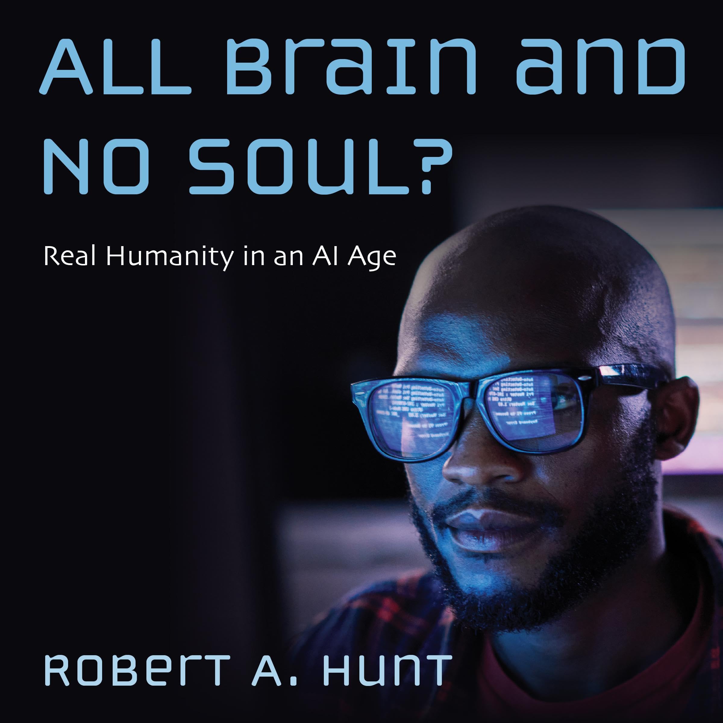 All Brain and No Soul?