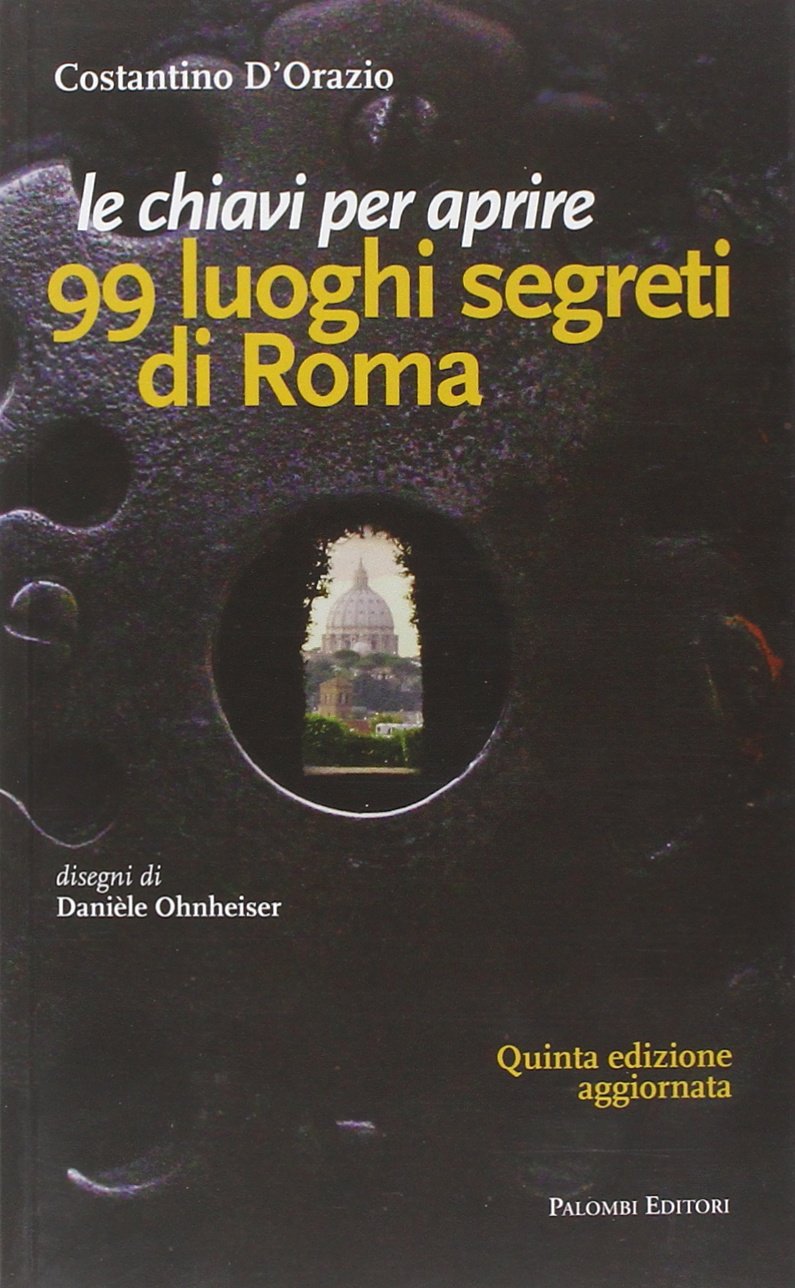 Secrets de Rome : l'ouvrage captivant pour ouvrir les portes du mystère italien