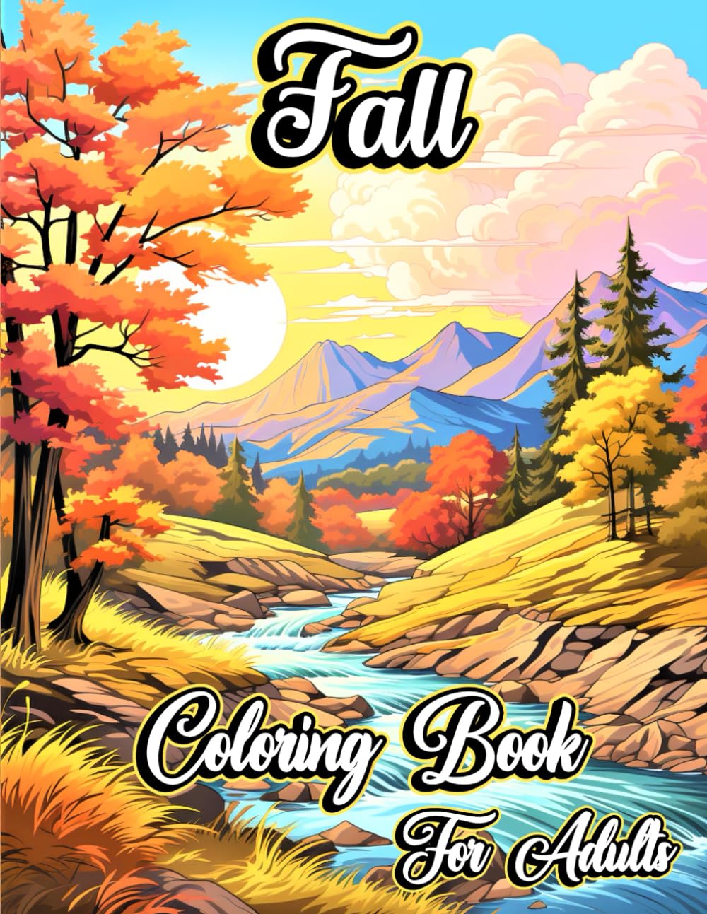 Fall Coloring Book for Adults: Beautiful Autumn Scenes with Relaxing and Stress Relieving Designs
