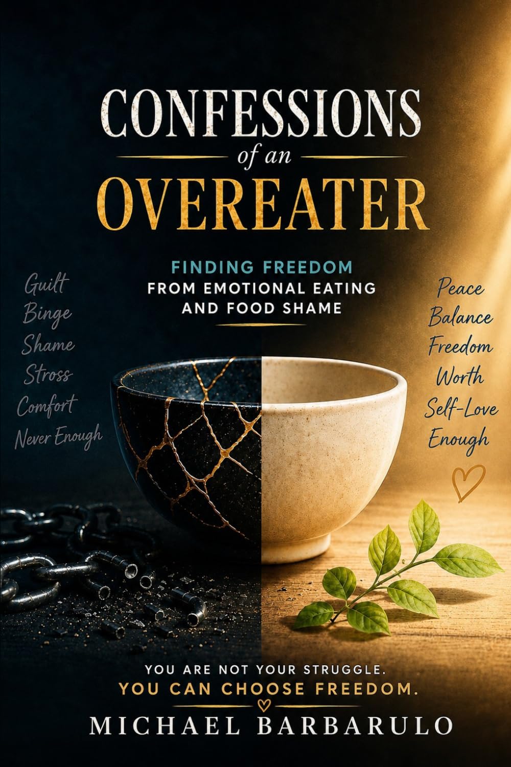 Confessions of an Overeater: Finding Freedom from Emotional Eating and Food Shame