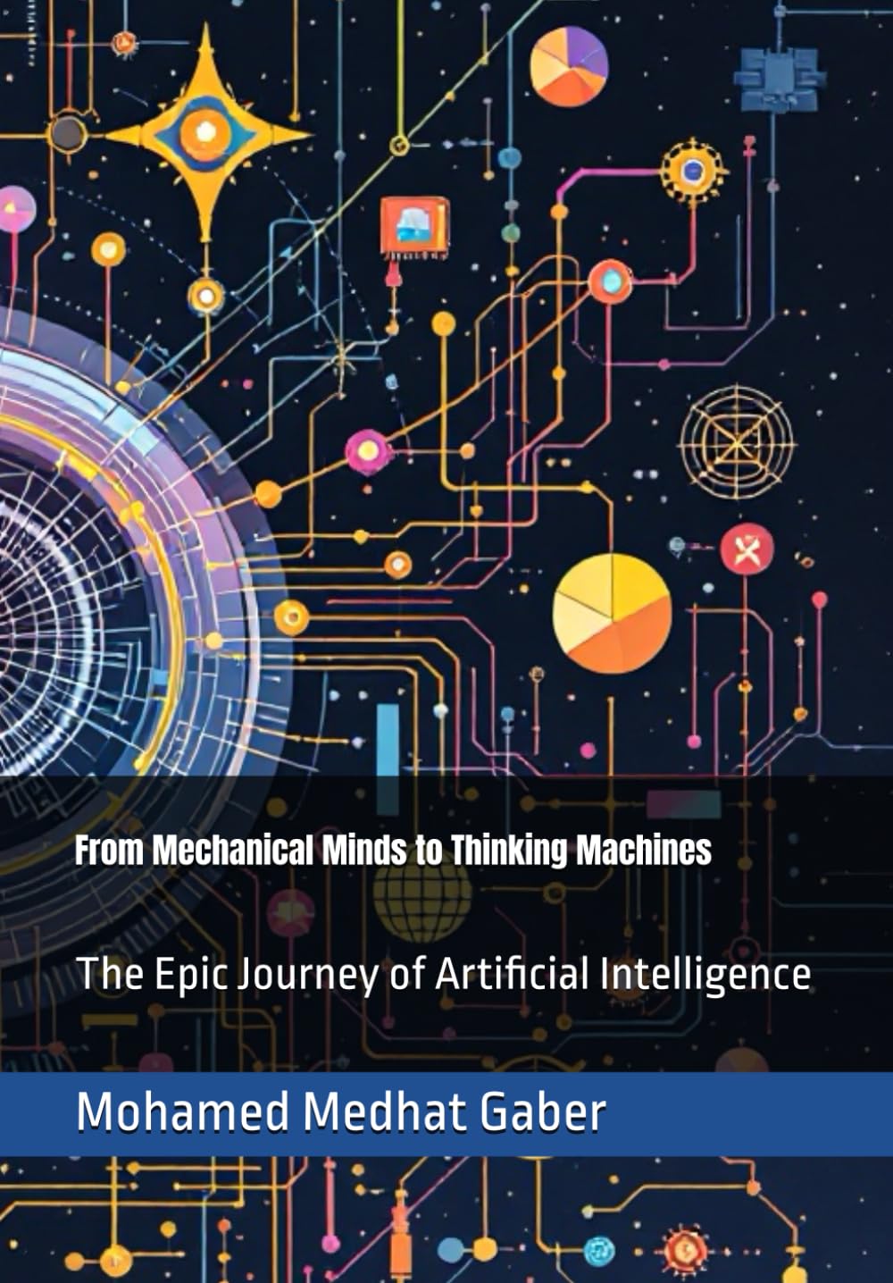 From Mechanical Minds to Thinking Machines: The Epic Journey of Artificial Intelligence