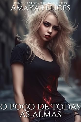O Poço de Todas as Almas Primeiro livro da série Sexto Inferno (Portuguese Edition)