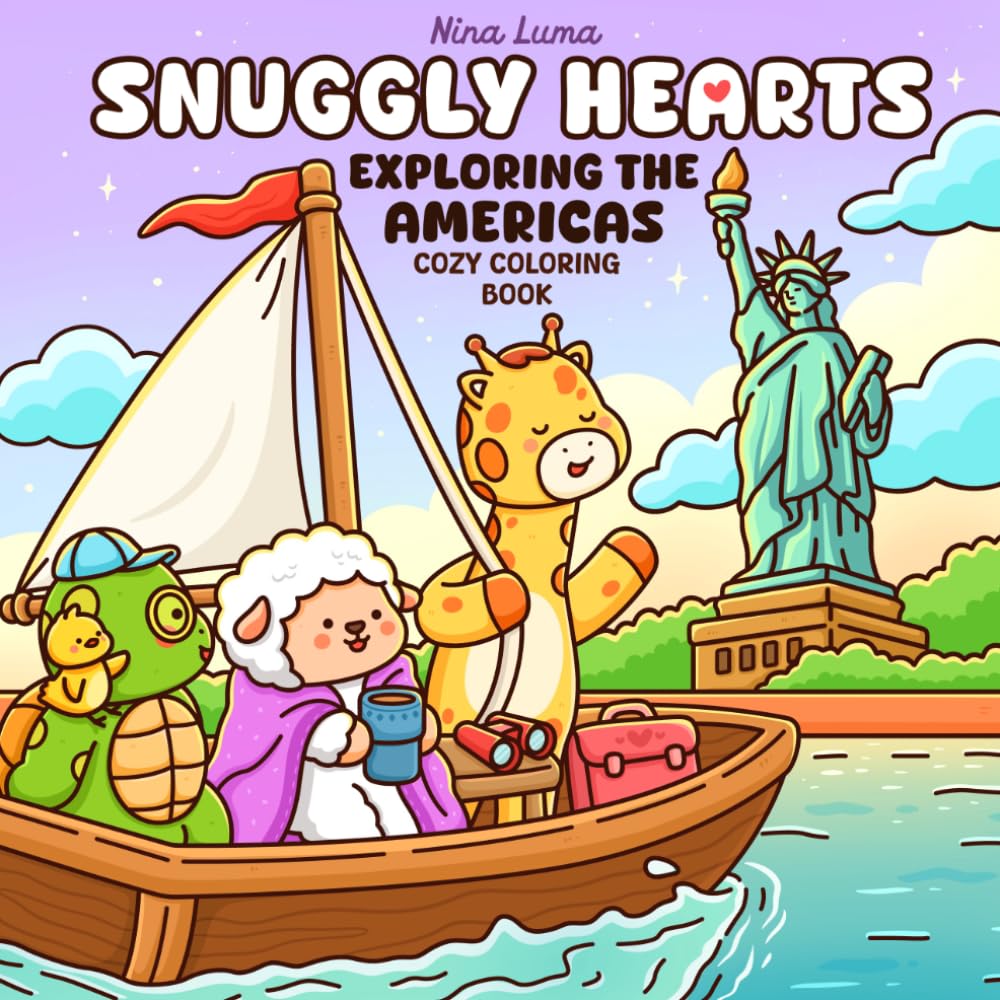 Snuggly Hearts - Exploring the Americas: A Cozy, Cute and Easy Travel Coloring Book for Adults and Teens with Heartwarming Animal Scenes for Relaxation