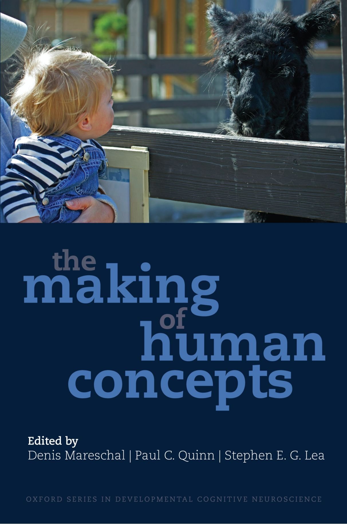 Developmental Cognitive Neuroscience Ser.: The Making of Human Concepts by ...