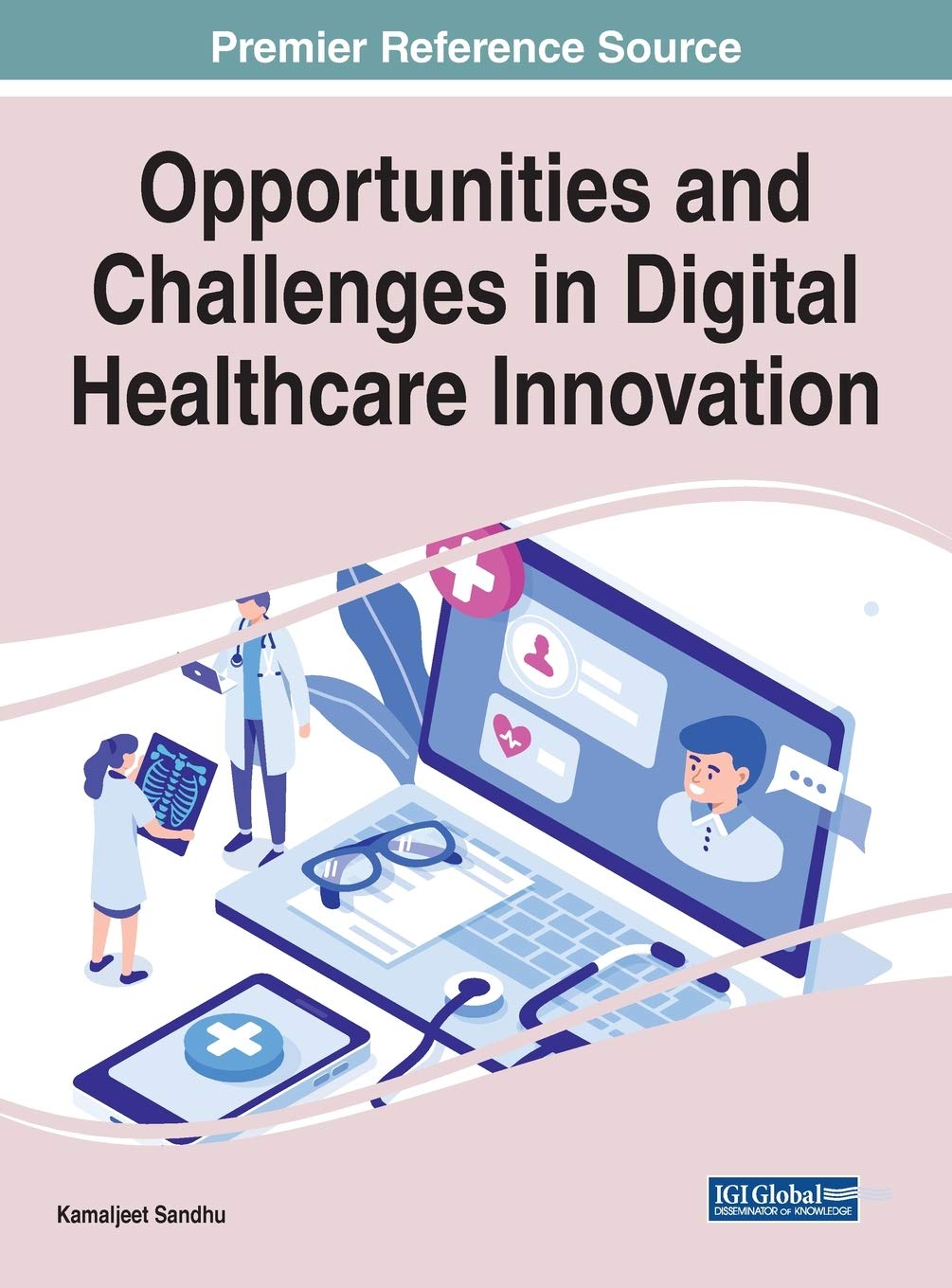 Opportunities and Challenges in Digital Healthcare Innovation (Advances in Medical Technologies and Clinical Practice)