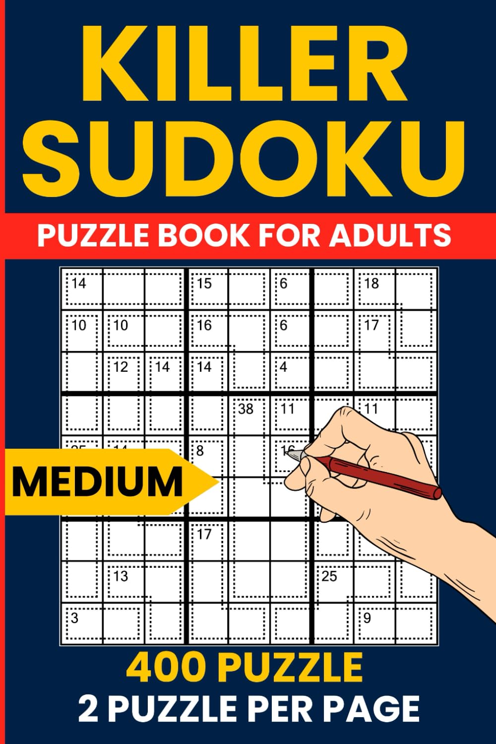 Killer Sudoku Puzzle Book for Adults - 400 Medium-Level Logic Puzzles: Challenging and Fun Killer Sudoku for Intermediate Solvers | 2 Puzzles per Page