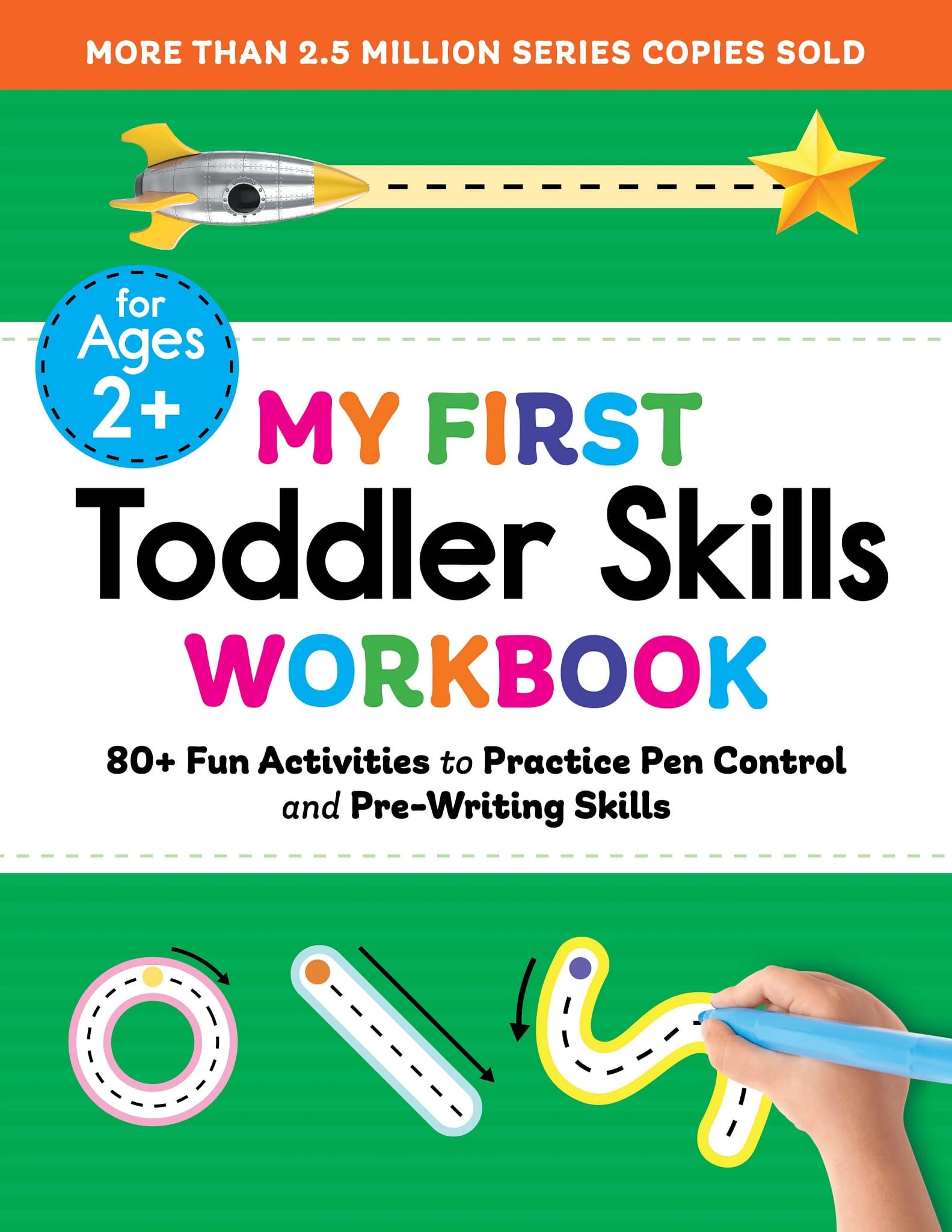 My First Toddler Skills Workbook: 80+ Fun Activities to Practice Pen Control and Pre-Writing Skills (My First Preschool Skills Workbooks)