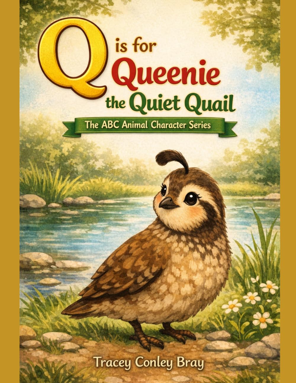Q is for Queenie: The Quiet Quail (The ABC Animal Character Series)