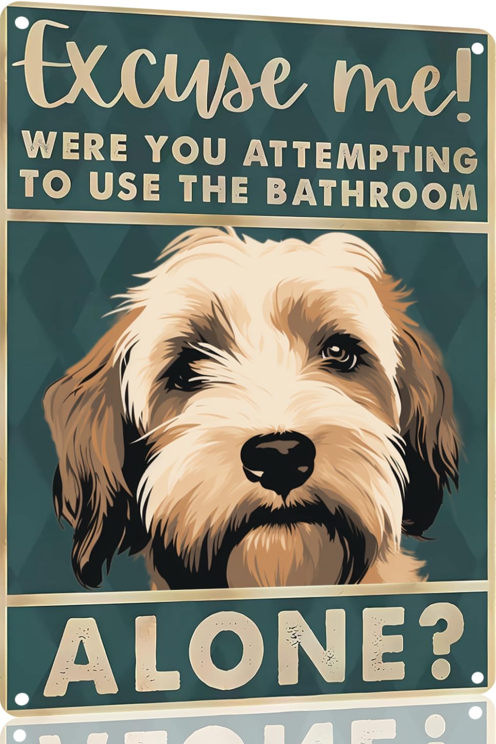 Otterhound Dog 12x8 inch excuse me were you attempting to use the bathroom alone - Dog Metal Poster Dog Lover Gift Art Funny Dogs Wall Art Decoration Retro Metal Tin Sign(1531)