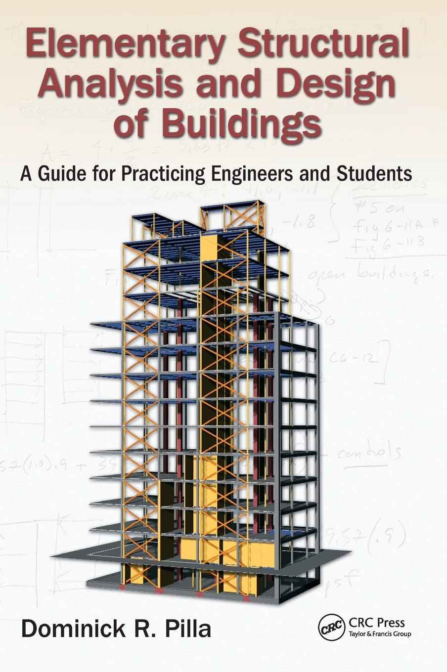 Elementary Structural Analysis and Design of Buildings: A Guide for Practicing Engineers and Students