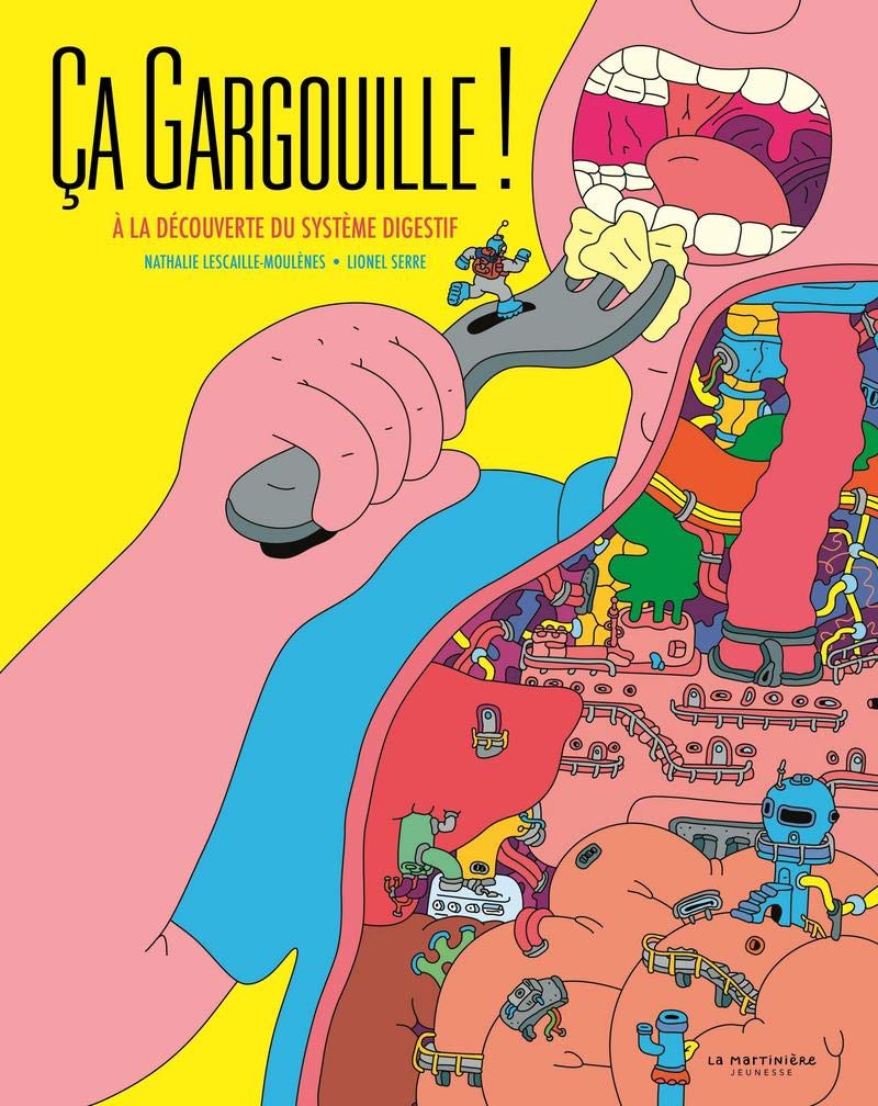 Ça gargouille !: À la découverte du système digestif