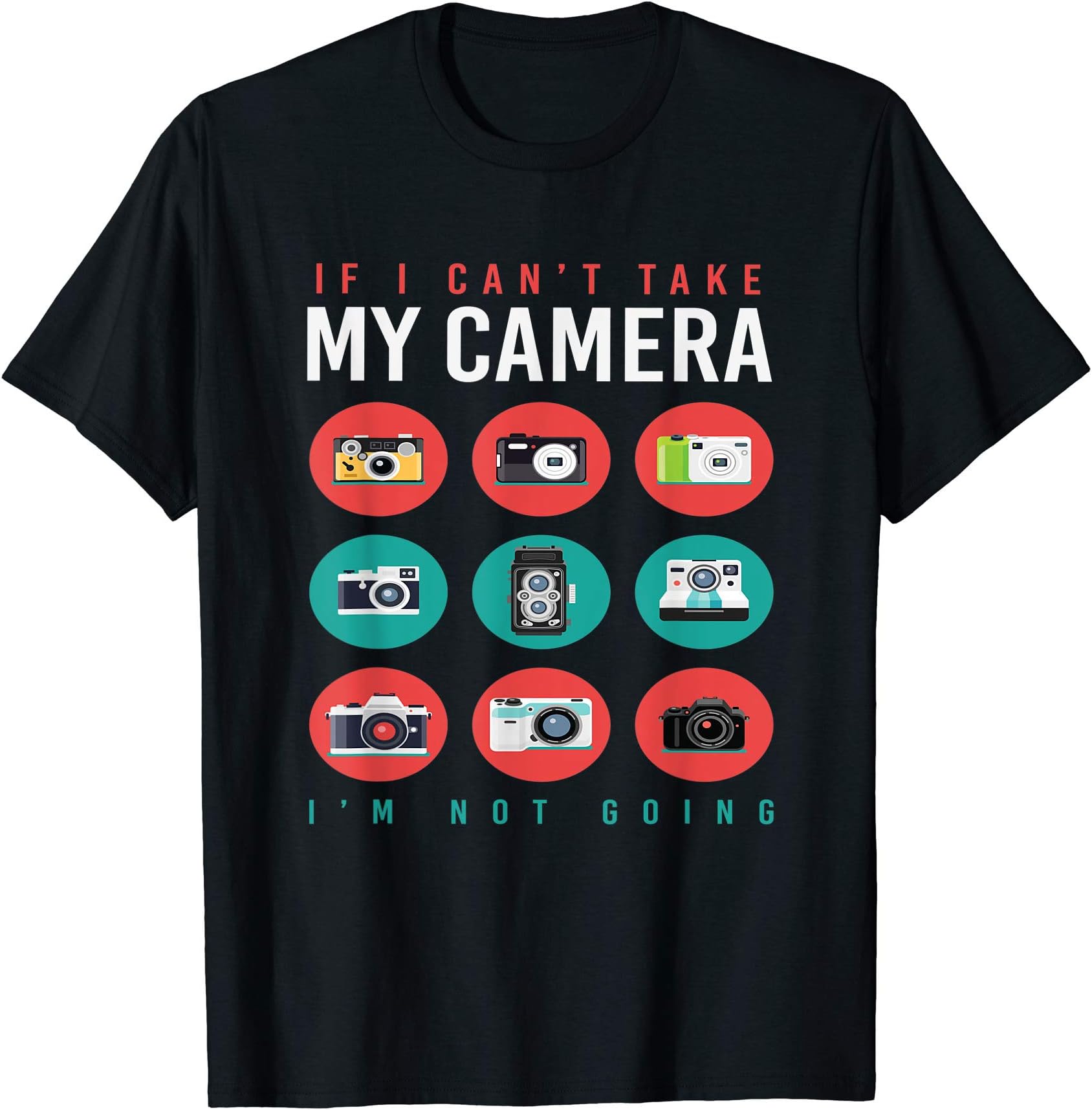 My Camera I Photographer Camera Photography Photo Lens T-Shirt