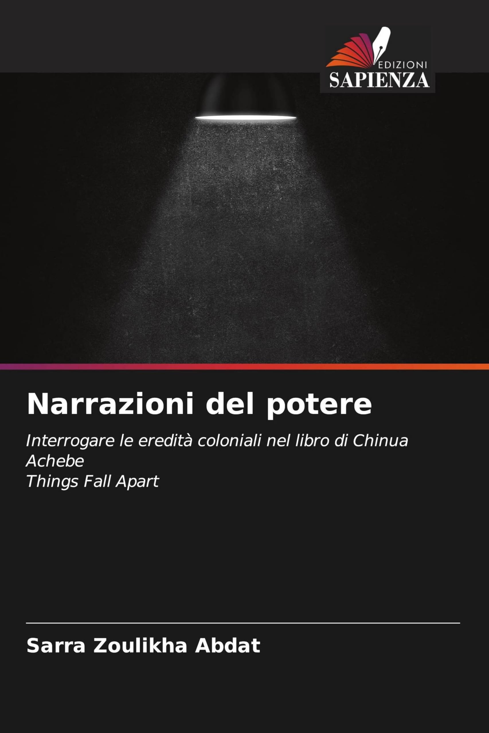 Narrazioni del potere: Interrogare le eredità coloniali nel libro di Chinua AchebeThings Fall Apart