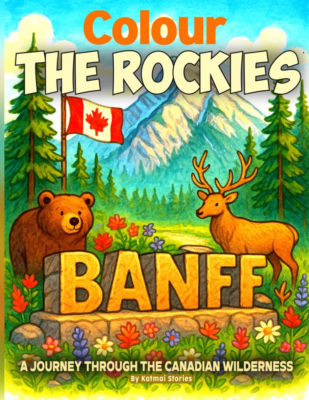 Colour The Rockies A Journey Through the Canadian Wilderness: Mandala & Pattern Colouring Book for Adults & Youth | Banff, Jasper, Lake Louise, Yoho, ... Nature & Wildlife Art Therapy | Travel Gift