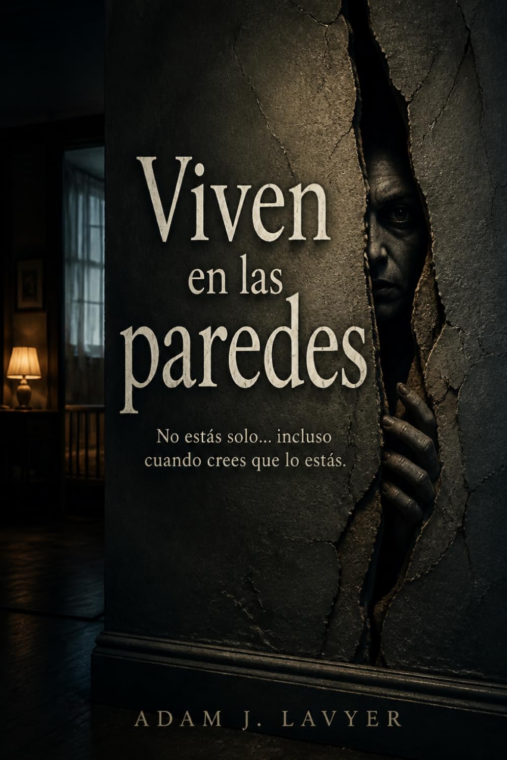 Viven en las paredes: No estás solo… incluso cuando crees que lo estás.