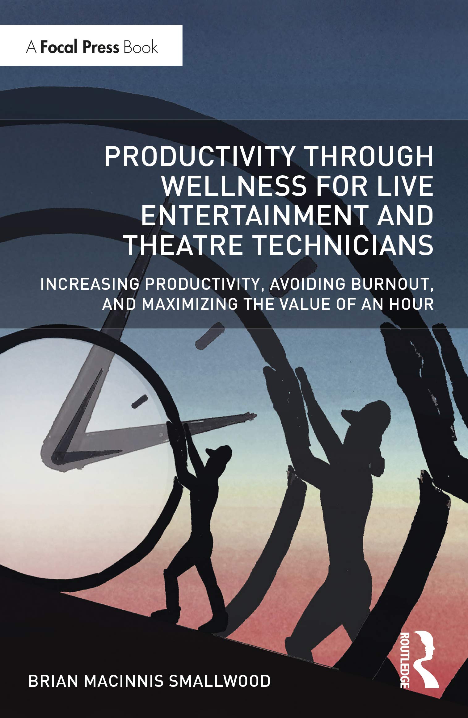 Productivity Through Wellness pour les techniciens de théâtre de la tournée au quotidien