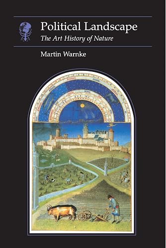 Political Landscape: the Art History of Nature Pb (Reaktion Books - Essays in Art and Culture)