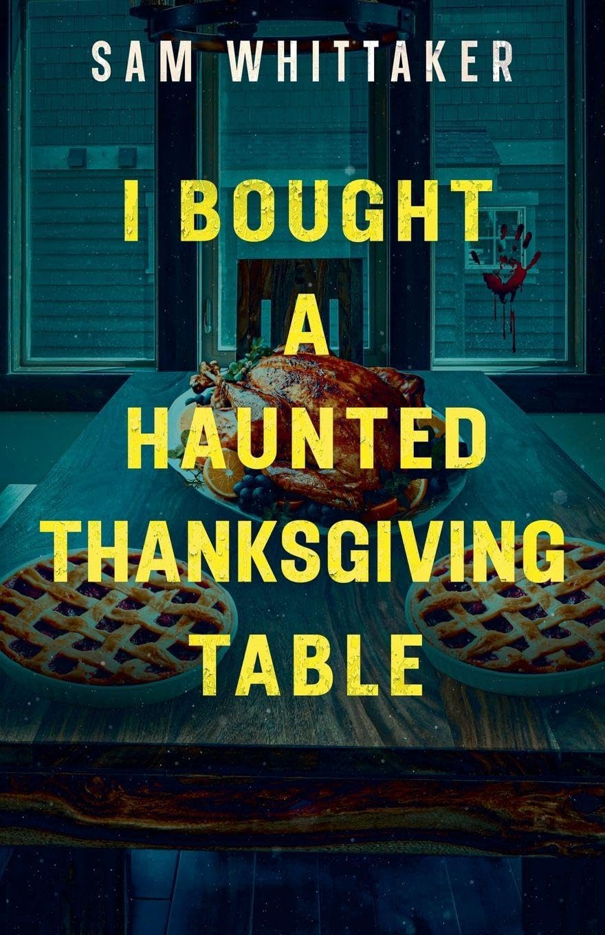 I Bought a Haunted Thanksgiving Table: 4 (Strange Haunted Places)