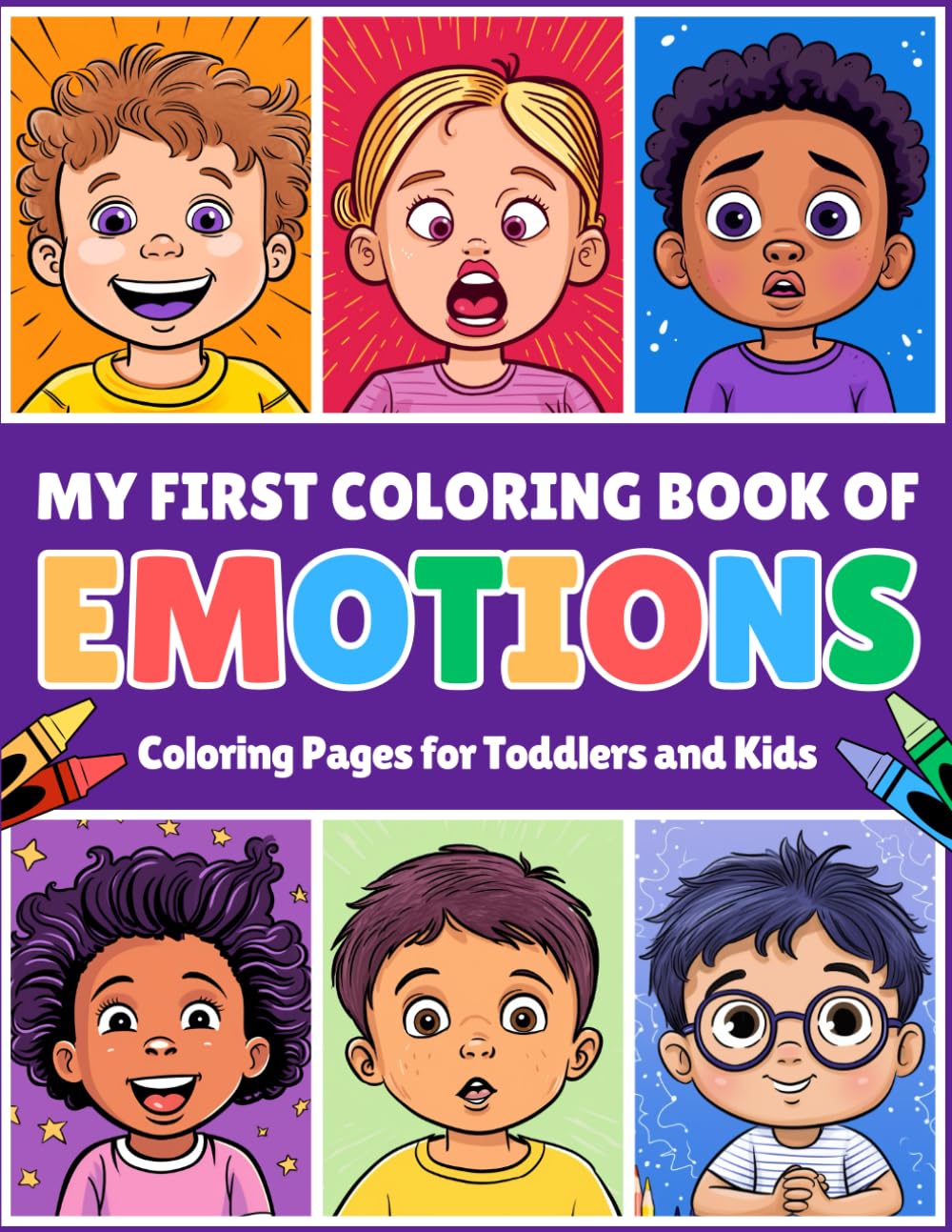 My First Coloring Book of Emotions: Helping Kids and Toddlers Understand and Express Their Feelings and Emotions Through Easy Coloring Pages
