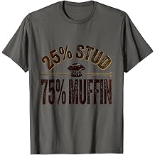 Men's 25% Stud 75% Muffin Funny Vintage Old Geezer Gag Gift T-Shirt