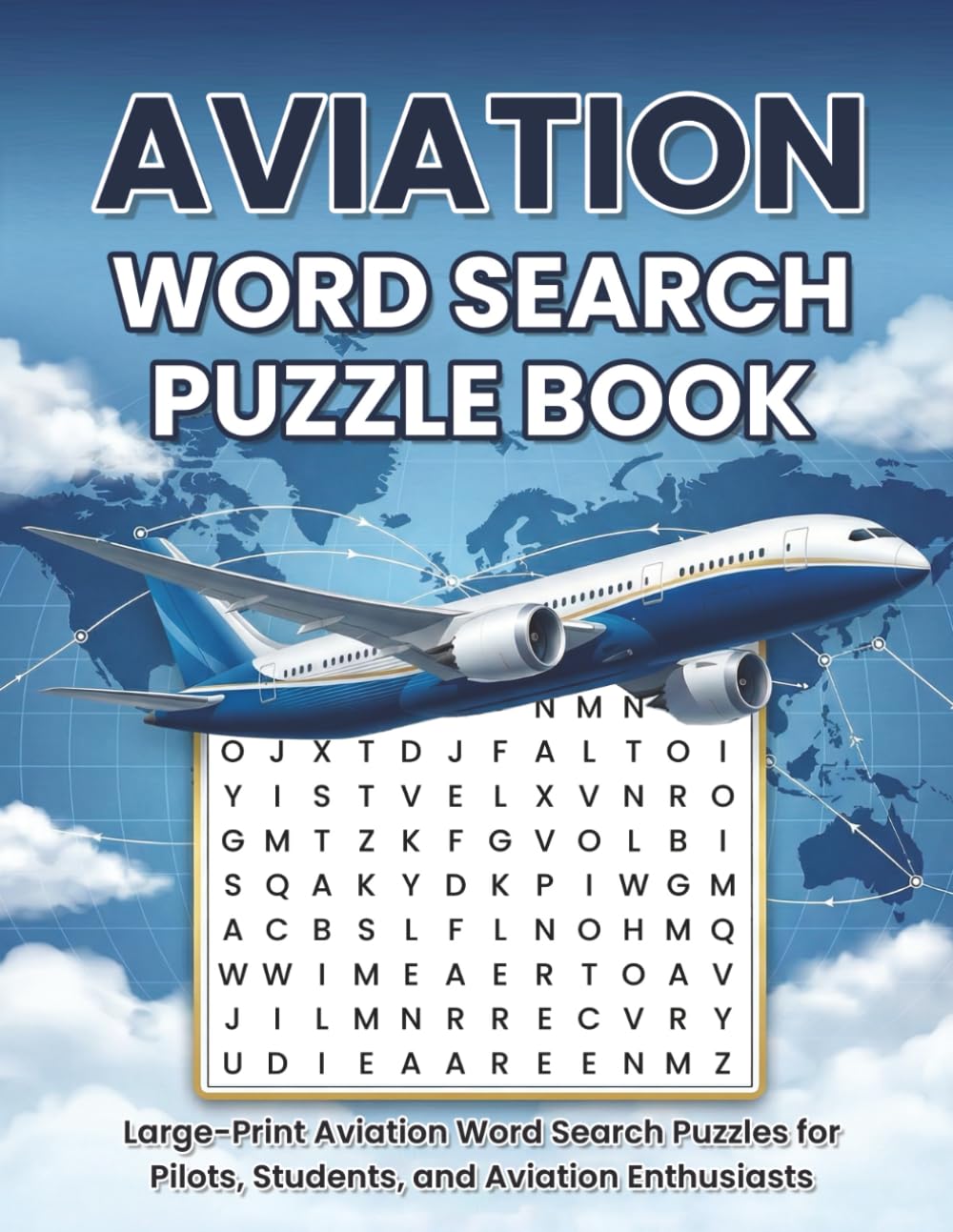 Aviation Word Search Book: Large Print Aviation Word Search Puzzles for Pilots, Students and Aviation Enthusiasts