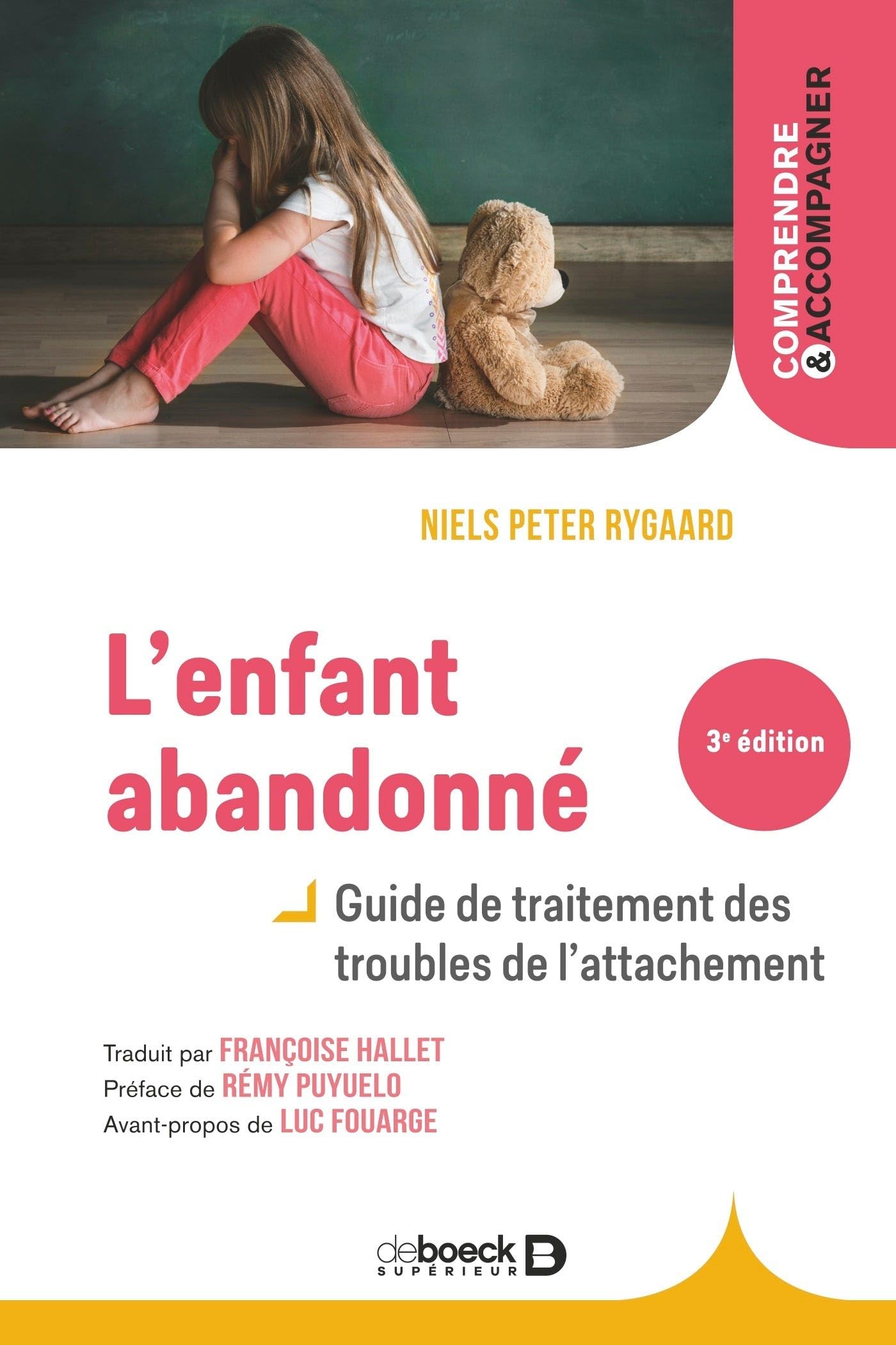 L'enfant abandonné: Guide de traitement des troubles de l'attachement