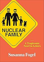 Nuclear Family: A Tragicomic Novel in Letters