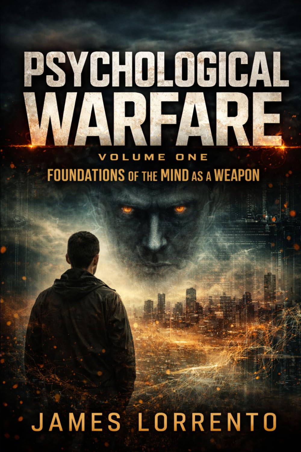 Psychological Warfare Volume 1: Foundations of the Mind as a Weapon