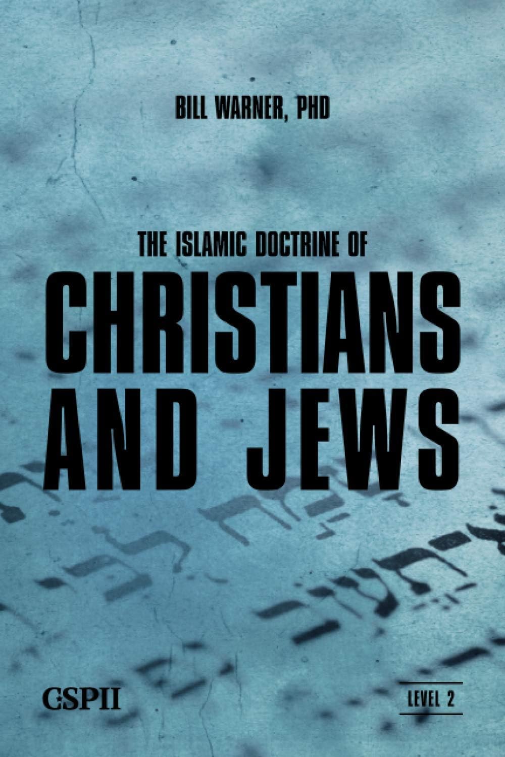 Bill WarnerThe Islamic Doctrine of Christians and Jews