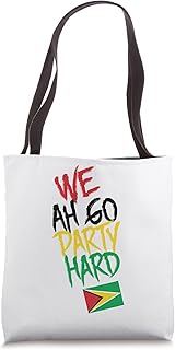 We ah go party hard Guyana Soca Warrior Tote Bag