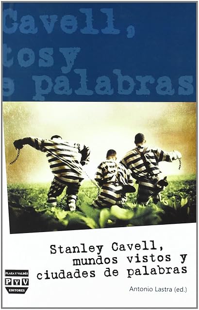 Portada de Stanley Cavell Mundos Vistos y Ciudades de Palabras