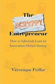 The Scrappy Entrepreneur: How to Effectively Lead an Innovation-Driven Startup (English Edition)