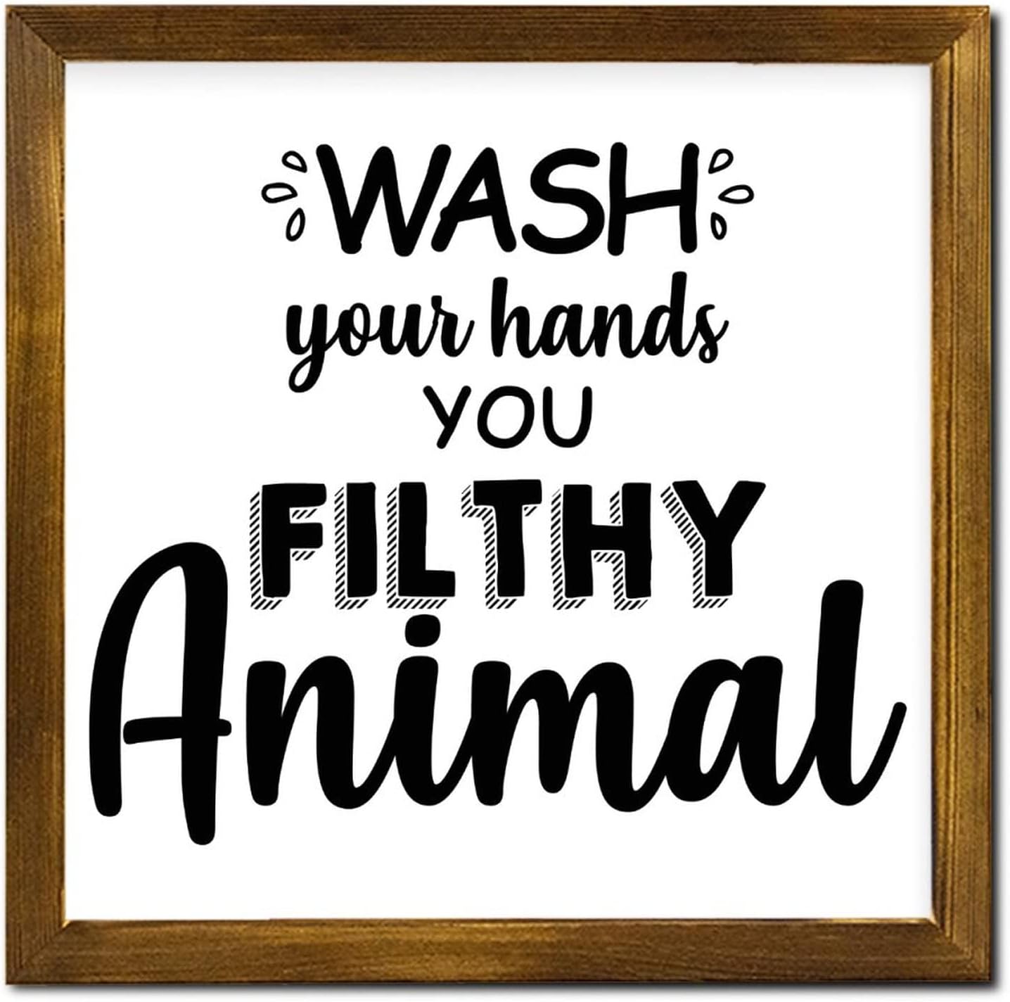 Wash Your Hands You Filthy Animal Framed Wood Signs Family Prayer Hanging Wood Sign Classic Wooden Wall Art Decor for Home Front Door Entryway Porch 12x12 Inch