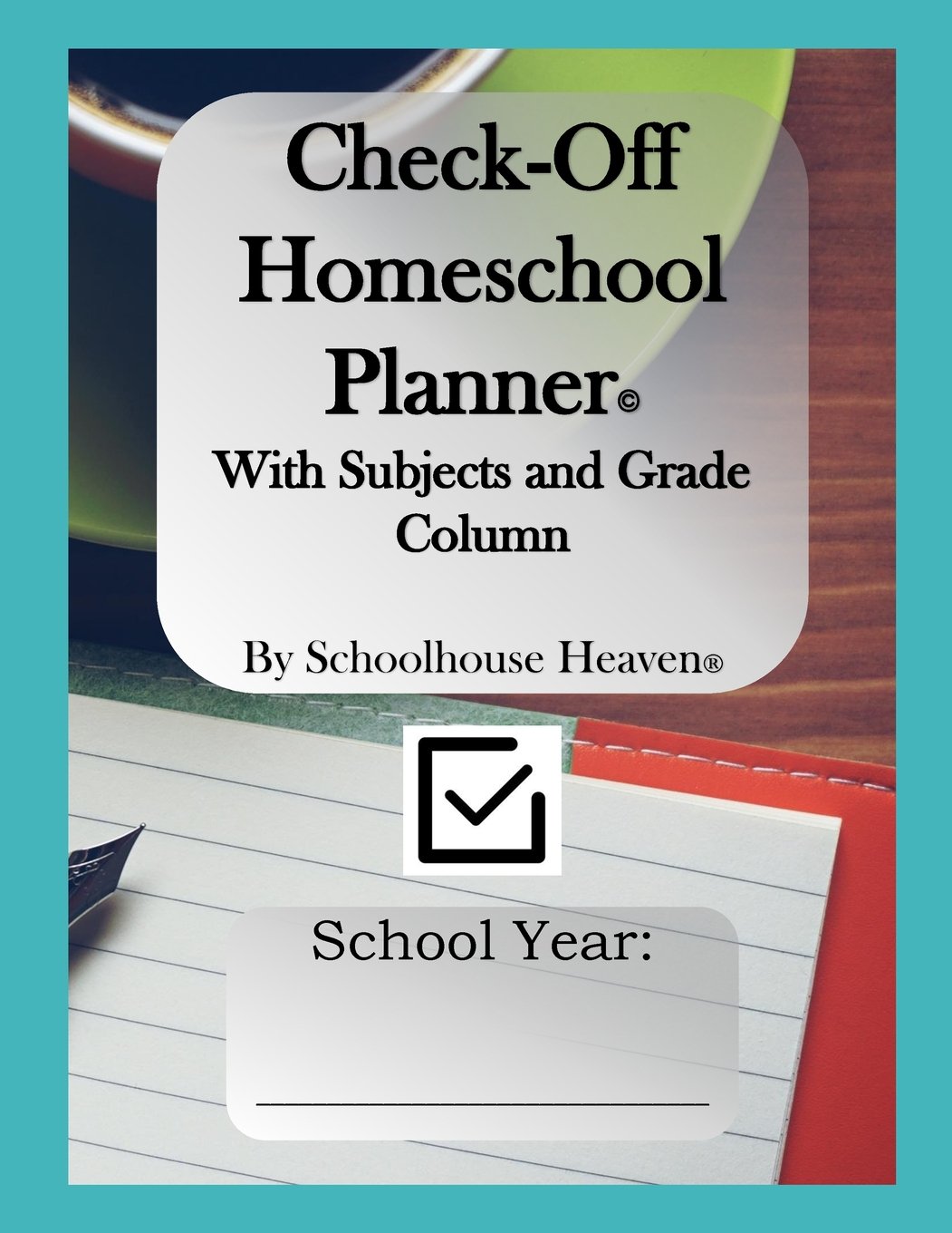Check-Off Homeschool Planner: With Subjects and Grade Column