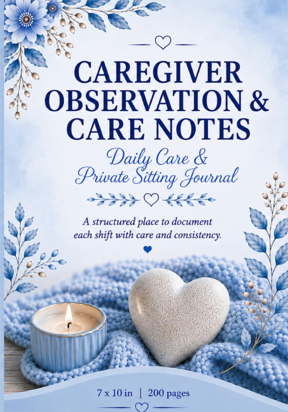 CAREGIVER OBSERVATION & CARE NOTES: Daily Care & Private Sitting Journal
