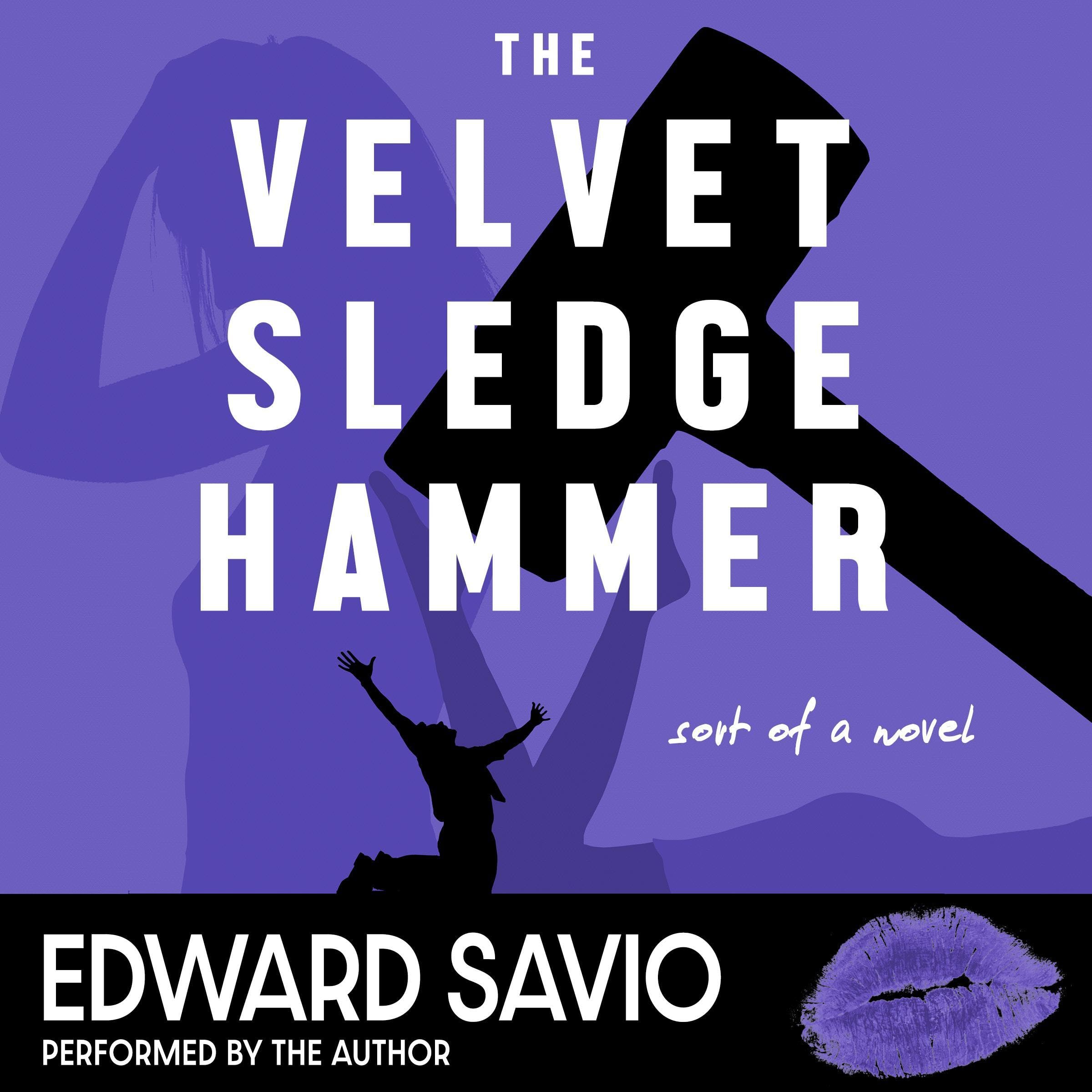 The Velvet Sledgehammer